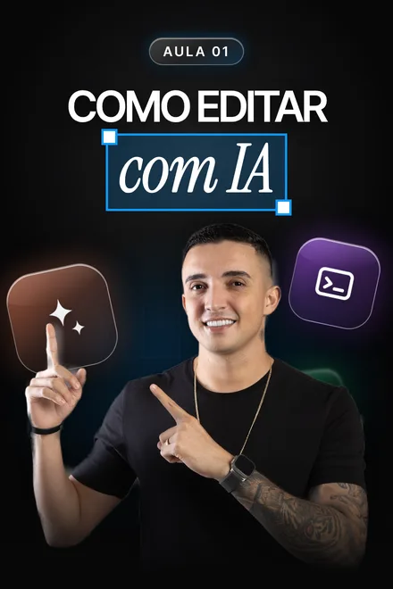 Aula 01: Como editar com IA